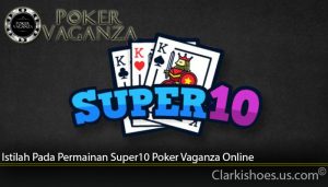 Istilah Pada Permainan Super10 Poker Vaganza Online